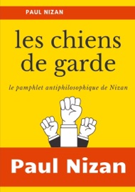 Les Chiens de garde - Paul Nizan