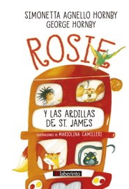 Rosie y las ardillas de St. James - Simonetta Agnello Hornby & George Hornby