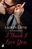 I Think I Love You - Lauren Layne