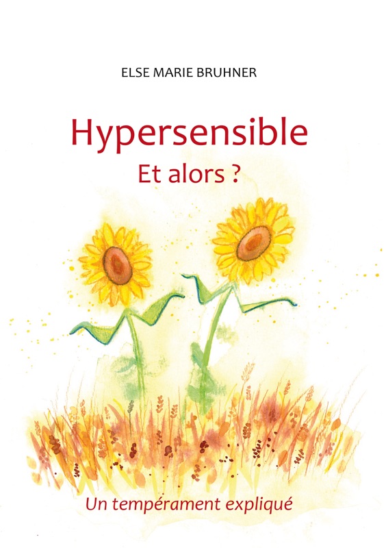 Hypersensible Et alors ?