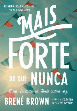 Capa do livro Mais Forte do que Nunca de Brené Brown