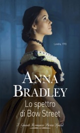 Lo spettro di Bow Street - Anna Bradley
