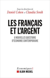 Les Français et l'argent - Various Authors, Daniel Cohen & Claudia Senik