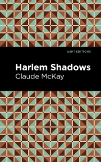 Harlem Shadows by Claude McKay