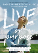 Live on Purpose - Sadie Robertson Huff