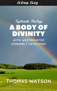 A Body of Divinity by Thomas Watson