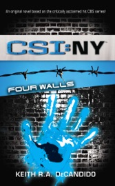 CSI: New York: Four Walls - Keith R.A. DeCandido