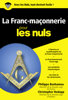 Franc-maçonnerie Poche pour les nuls - Christopher Hodapp & Philippe Benhamou