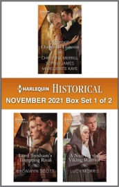 Harlequin Historical November 2021 Box Set - 1 of 2 - Christine Merrill, Sophia James, Marguerite Kaye, Bronwyn Scott & Lucy Morris