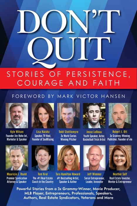 Don’t Quit, Stories of Persistence, Courage and Faith