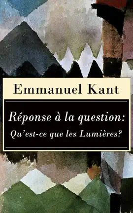 Read: Réponse Book à la question: Qu’est-ce que les Lumières?