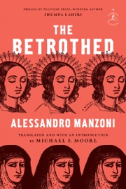 The Betrothed - Alessandro Manzoni, Michael F. Moore & Jhumpa Lahiri