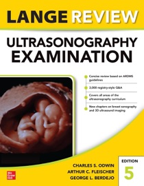 Lange Review Ultrasonography Examination: Fifth Edition - Charles S. Odwin, Arthur C. Fleischer & George Berdejo