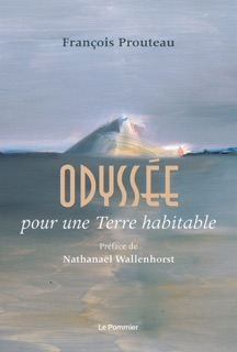 Odyssée pour une Terre habitable by Nathanaël Wallenhorst & François Prouteau