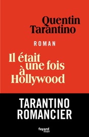 Il était une fois à Hollywood - Quentin Tarantino