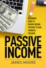 Book Passive Income: Beginners Guide to Passive Income Streams to Gain Financial Freedom