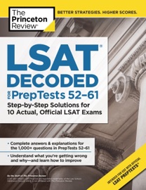 LSAT Decoded (PrepTests 52-61) - The Princeton Review