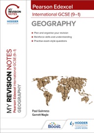 My Revision Notes: Pearson Edexcel International GCSE (9–1) Geography - Garrett Nagle & Paul Guinness