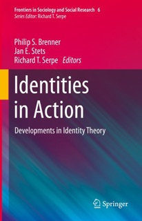 Identities in Action by Philip S. Brenner, Jan E. Stets & Richard T. Serpe
