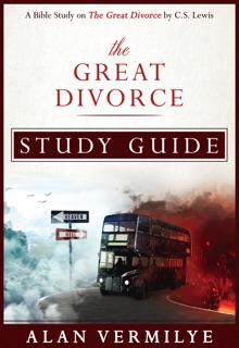 The Great Divorce Study Guide by Alan Vermilye