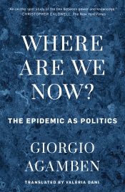 Where Are We Now? - Giorgio Agamben