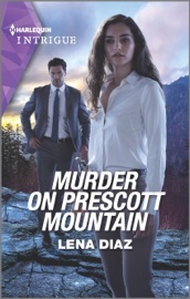 Murder on Prescott Mountain - Lena Diaz