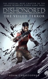 Dishonored - The Veiled Terror - Adam Christopher