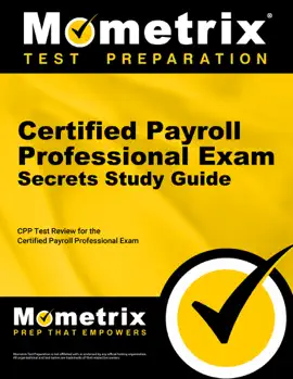 Certified Payroll Professional Exam Secrets Study Guide: