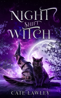 Night Shift Witch by Cate Lawley