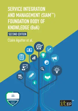 Service Integration and Management (SIAM™) Foundation Body of Knowledge (BoK), Second edition