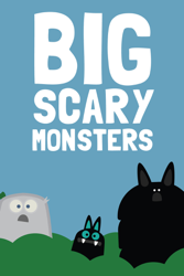Big Scary Monsters
