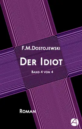 Read: Der Idiot. Band 4 von 4 Book