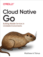 Cloud Native Go - Matthew A. Titmus Cover Art