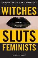 Kristen J. Sollee - Witches, Sluts, Feminists artwork