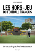 Les hors-jeu du football français - Yacine Hamened