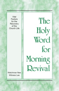 Vital Factors for the Recovery of the Church Life