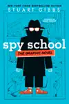 Spy School the Graphic Novel by Stuart Gibbs Book Summary, Reviews and Downlod