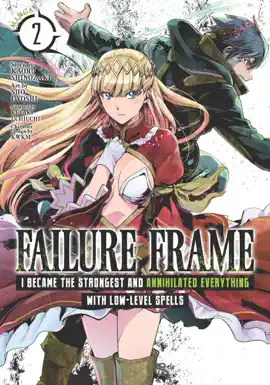 Read: Failure Frame: I Became the Strongest and Annihilated Everything With Low-Level Spells (Manga) Vol. 2 Book