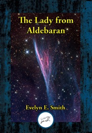 The Lady from Aldebaran - Evelyn E. Smith