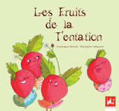 Les fruits de la tentation - Dominique Memmi