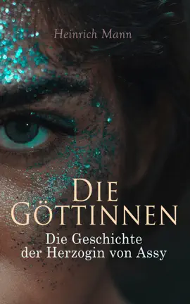 Read: Die Göttinnen: Die Geschichte der Herzogin Book von Assy