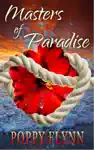 Masters of Paradise by Poppy Flynn Book Summary, Reviews and Downlod