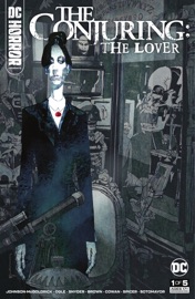 DC Horror Presents: The Conjuring: The Lover (2021) #1 - David Leslie Johnson-McGoldrick, Scott Snyder, Rex Ogle, Garry Brown, Denys Cowan & Dave Johnson
