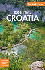 Fodor's Essential Croatia - Fodor's Travel Guides Cover Art