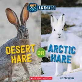 Read: Desert Hare or Arctic Hare (Wild World: Hot and Cold Book Animals)