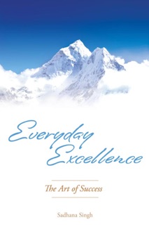 Everyday Excellence by Sadhana Singh