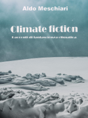 Climate fiction - Aldo Meschiari