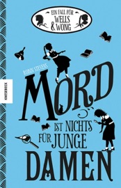 Mord ist nichts für junge Damen - Robin Stevens
