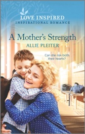 A Mother's Strength - Allie Pleiter