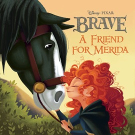 Brave: A Friend for Merida - Irene Trimble & Disney Book Group